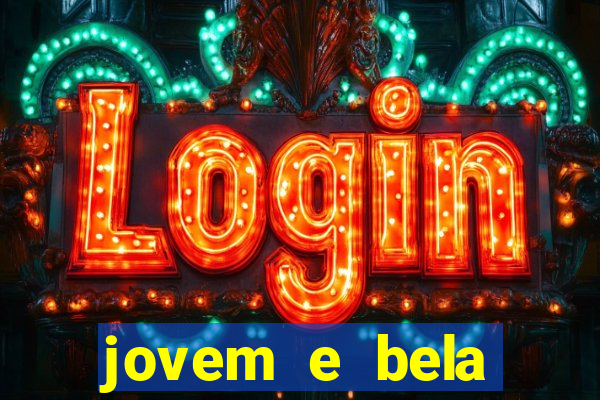 jovem e bela dublado download